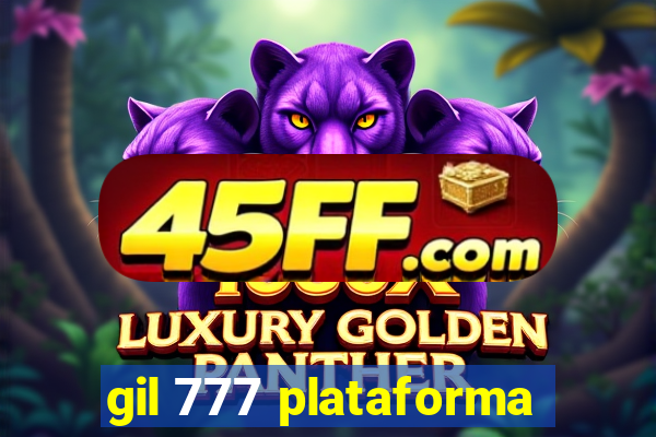 gil 777 plataforma